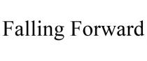 FALLING FORWARD