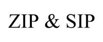 ZIP & SIP