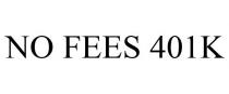 NO FEES 401K