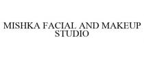 MISHKA FACIAL AND MAKEUP STUDIO