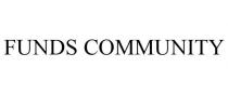 FUNDS COMMUNITY