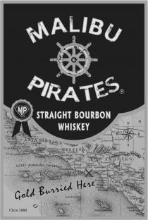 MALIBU PIRATES STRAIGHT BOURBON WHISKEY MP GOLD BURIED HERE CIRCA 1886