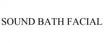 SOUND BATH FACIAL
