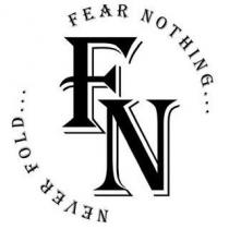 FN FEAR NOTHING... NEVER FOLD.