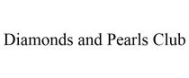 DIAMONDS AND PEARLS CLUB