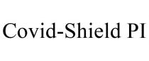 COVID-SHIELD PI