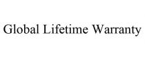 GLOBAL LIFETIME WARRANTY
