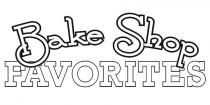 BAKE SHOP FAVORITES
