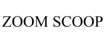 ZOOM SCOOP