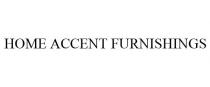 HOME ACCENT FURNISHINGS