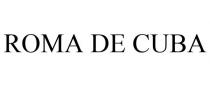 ROMA DE CUBA