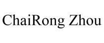 CHAIRONG ZHOU