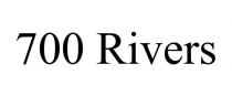 700 RIVERS