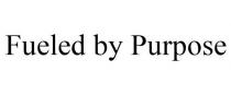 FUELED BY PURPOSE