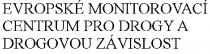 EVROPSK MONITOROVAC CENTRUM PRO DROGY A DROGOVOU ZVISLOST