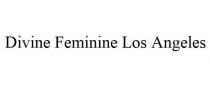 DIVINE FEMININE LOS ANGELES
