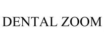 DENTAL ZOOM