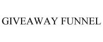 GIVEAWAY FUNNEL