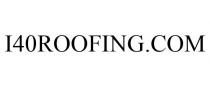 I40ROOFING.COM