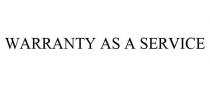 WARRANTY AS A SERVICE