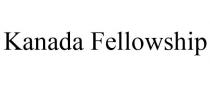 KANADA FELLOWSHIP