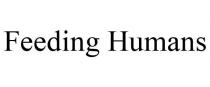 FEEDING HUMANS
