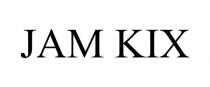 JAM KIX