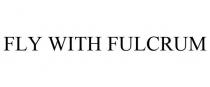 FLY WITH FULCRUM