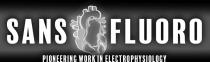 SANS FLUORO PIONEERING WORK IN ELECTROPHYSIOLOGY