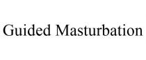 GUIDED MASTURBATION
