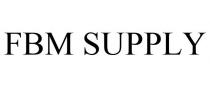 FBM SUPPLY