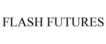 FLASH FUTURES