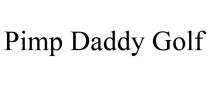 PIMP DADDY GOLF