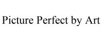 PICTURE PERFECT BY ART