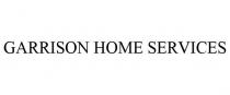 GARRISON HOME SERVICES
