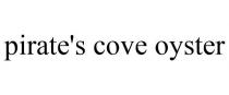 PIRATE'S COVE OYSTER