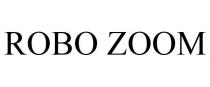 ROBO ZOOM