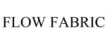 FLOW FABRIC