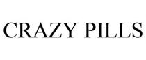 CRAZY PILLS