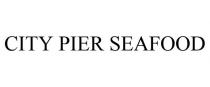 CITY PIER SEAFOOD