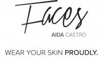 FACES AIDA CASTRO WEAR YOUR SKIN PROUDLY
