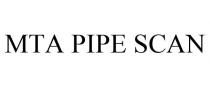 MTA PIPE SCAN