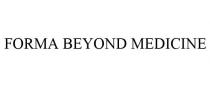 FORMA BEYOND MEDICINE