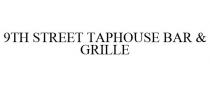 9TH STREET TAPHOUSE BAR & GRILLE