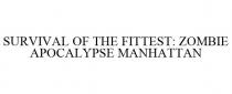 SURVIVAL OF THE FITTEST: ZOMBIE APOCALYPSE MANHATTAN