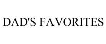 DAD'S FAVORITES