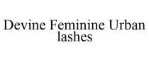 DEVINE FEMININE URBAN LASHES