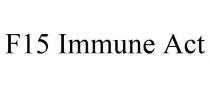 F15 IMMUNE ACT