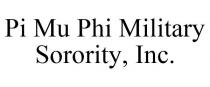 PI MU PHI MILITARY SORORITY, INC.