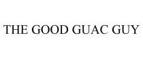 THE GOOD GUAC GUY